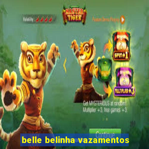 belle belinha vazamentos